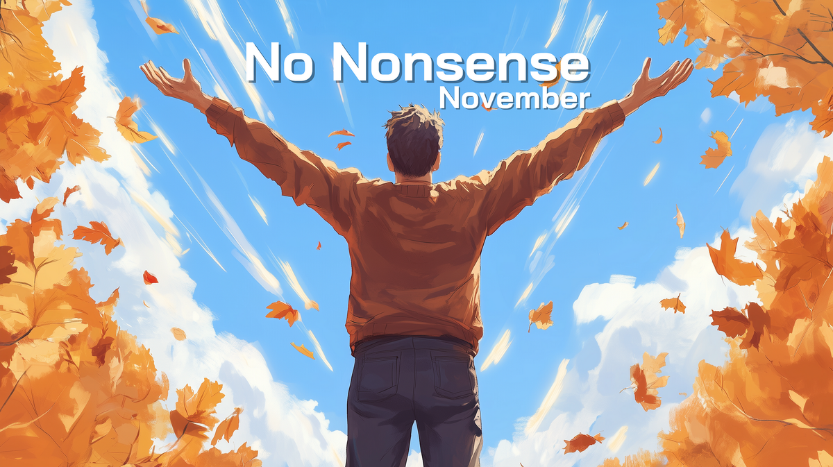 No Nonsense November: A Transformative Month in Review