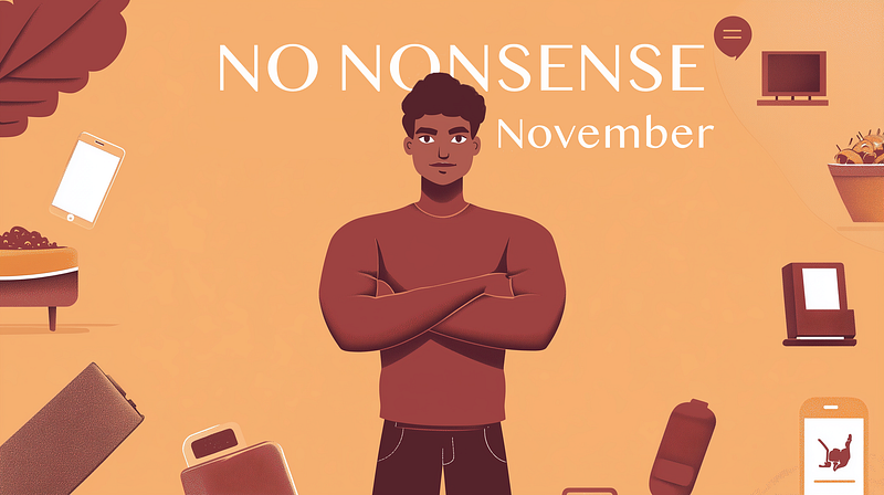 What is No Nonsense November? | A Commitment to Focus and Progress